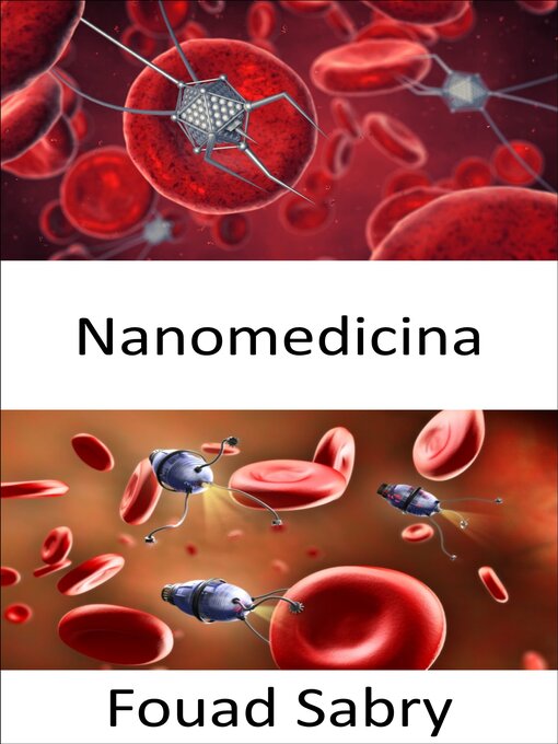 Title details for Nanomedicina by Fouad Sabry - Available